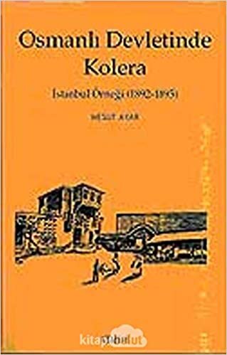 Osmanlı Devletinde Kolera: İstanbul Örneği (1892-1895) indir