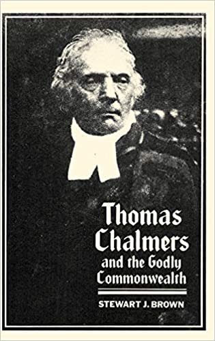 Thomas Chalmers and the Godly Commonwealth in Scotland