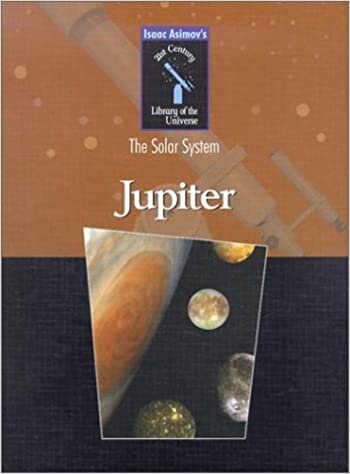 Jupiter: The Solar System (Isaac Asimov's 21st Century Library of the Universe)
