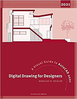 Digital Drawing for Designers: A Visual Guide to AutoCAD 2021 indir
