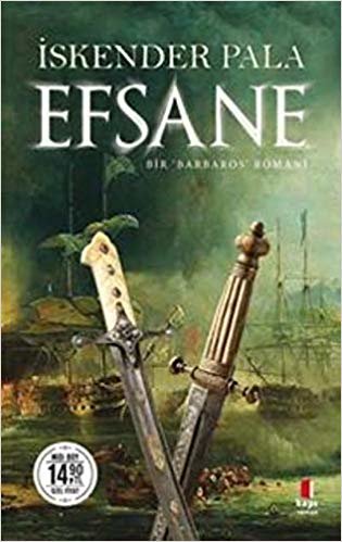 Efsane (Midi Boy): Bir 'Barbaros' Romanı