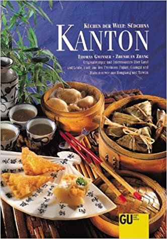 Kanton. Küchen der Welt: Südchina