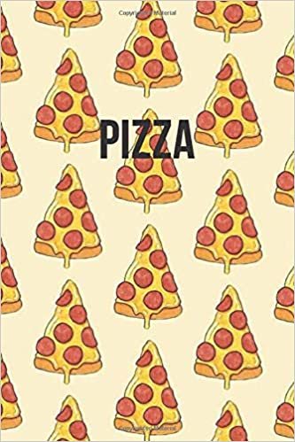 Pizza: Cool Notebook, Journal, Diary (110 Pages, Blank, 6 x 9) funny Notebook sarcastic Humor Journal, gift for graduation, for adults, for entrepeneur, for women, for men