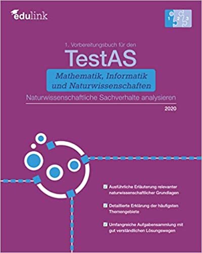 1. Vorbereitungsbuch für TestAS Mathematik, Informatik und Naturwissenschaften: Naturwissenschaftliche Sachverhalte analysieren (Vorbereitung für den ... und Naturwissenschaften 2020, Band 1)