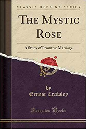 The Mystic Rose: A Study of Primitive Marriage (Classic Reprint) indir
