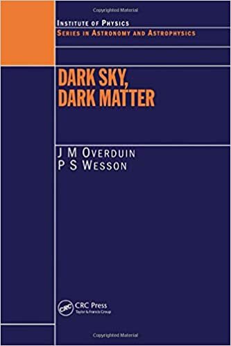 Dark Sky, Dark Matter (Series in Astronomy and Astrophysics)
