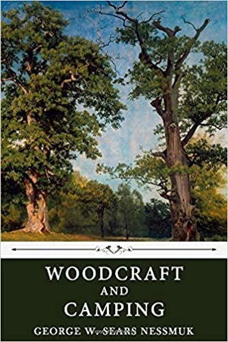 Woodcraft and Camping by George W. Sears Nessmuk indir