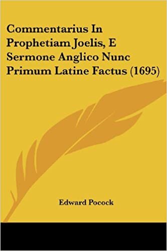 Commentarius In Prophetiam Joelis, E Sermone Anglico Nunc Primum Latine Factus (1695) indir