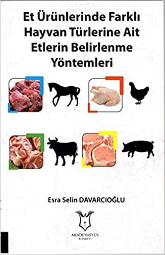 Et Ürünlerinde Farklı Hayvan Türlerine Ait Etlerin Belirlenme Yöntemi
