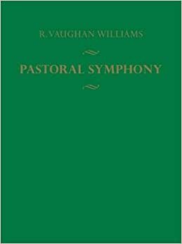 A Pastoral Symphony (Symphony No. 3) (Critical Score Edition)