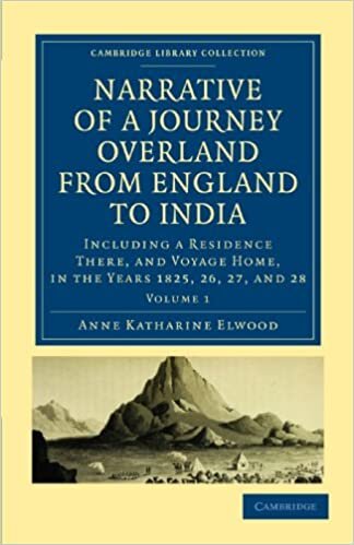 Narrative of a Journey Overland from England, by the Continent of Europe, Egypt, and the Red Sea, to India 2 Volume Set: Narrative of a Journey ... ... - Travel and Exploration in Asia): Volume 1 indir