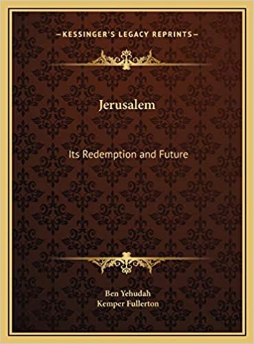 Jerusalem: Its Redemption and Future