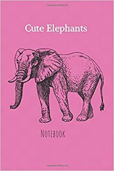 Cute Elephants: Elephant notebook for kids Journal Diary for girl 110 Pages Blank, 6 x 9)