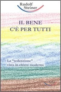 Il bene c'è per tutti: La "redenzione" vista in chiave moderna