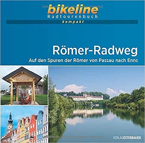 Römer-Radweg 1 : 50 000: Auf den Spuren der Römer von Passau nach Enns. 1:50.000, 242 km, GPS-Tracks Download, Live-Update