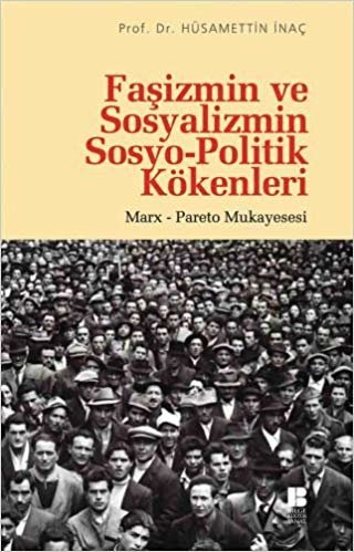 Faşizmin ve Sosyalizmin Sosyo Politik Kökenleri