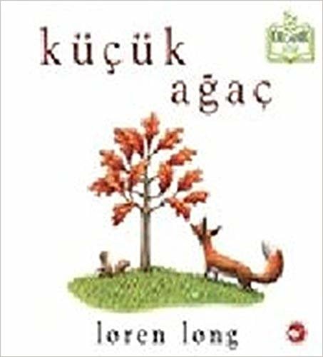 Küçük Ağaç - Ciltli: Organik Kitap