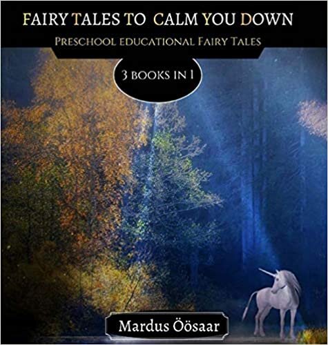 Fairy Tales To Calm You Down: 3 Books In 1