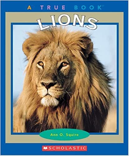 Lions (True Books: Animals)