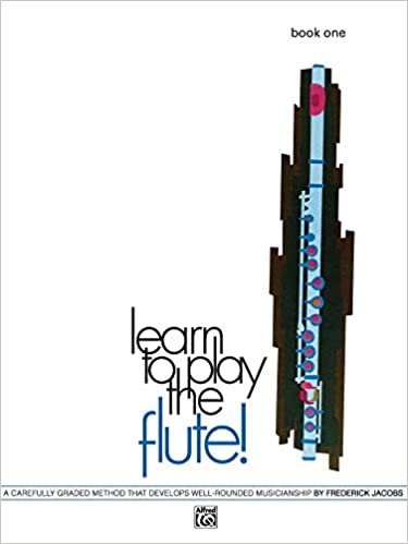 Learn to Play the Flute!, Bk 1: A Carefully Graded Method That Develops Well-Rounded Musicianship (Learn to Play (Paperback)) indir