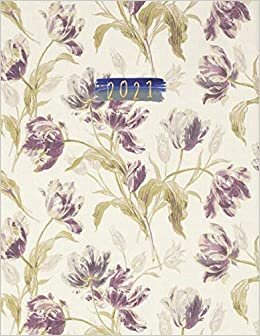2021 Weekly and Monthly Planner Floral: Academic Year 8.5"x11" 365 Days Daily Weekly & Monthly Yearly Agenda Calendar Planner Time Management with To ... | 12 Months Jan 1, 2021 to Dec 31, 2021