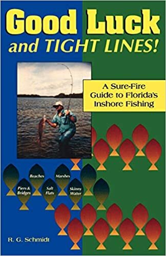 Good Luck and Tight Lines: A Sure-fire Guide to Florida's Inshore Fishing