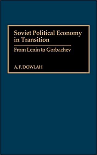 Soviet Political Economy in Transition: From Lenin to Gorbachev (Contributions in Economics & Economic History)