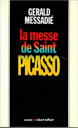 La messe de saint Picasso
