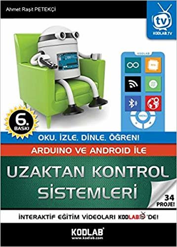 Arduino ve Android İle Uzaktan Kontrol Sistemleri - 34 Proje: İnteraktif Eğitim Seti Hediye / Oku, İzle, Dinle, Öğren