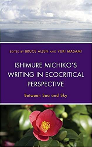 Ishimure Michiko's Writing in Ecocritical Perspective: Between Sea and Sky (Ecocritical Theory and Practice)
