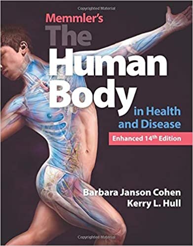 Memmler's the Human Body in Health and Disease, Enhanced Edition