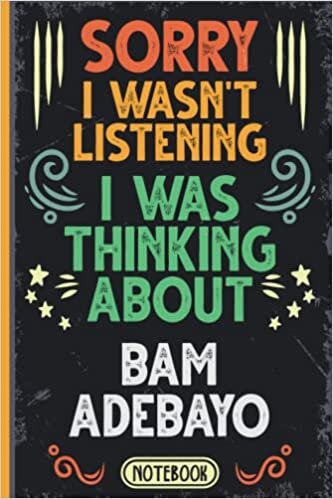 Sorry I Wasn't Listening I Was Thinking About Bam Adebayo: Funny Vintage Notebook Journal For Bam Adebayo Fans & Supporters | Miami HEAT Fans ... | Professional Basketball Fan Appreciation indir