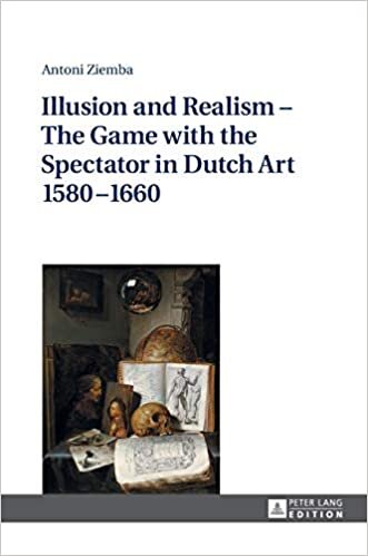 Illusion and Realism – The Game with the Spectator in Dutch Art 1580–1660