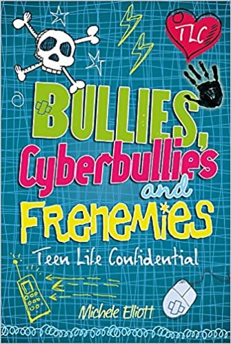 Bullies, Cyberbullies and Frenemies (Teen Life Confidential)