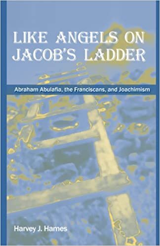 Like Angels on Jacob's Ladder: Abraham Abulafia, the Franciscans, and Joachimism