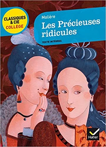 Les Precieuses ridicules (Classiques & Cie Collège (47))