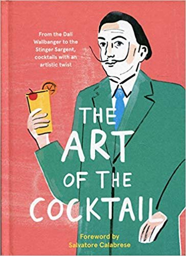 The Art of the Cocktail: From the Dali Wallbanger to the Stinger Sargent, cocktails with an artistic twist indir