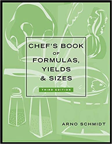 Schmidt, A: Chef′s Book of Formulas, Yields, and Sizes