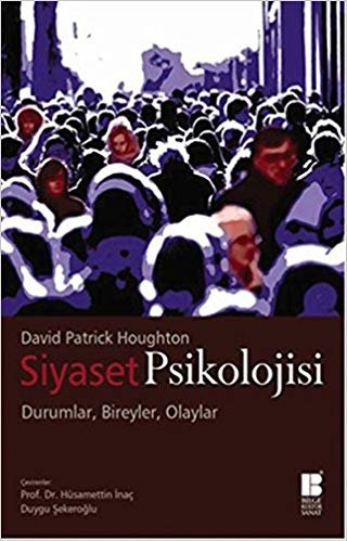 Siyaset Psikolojisi: Durumlar - Bireyler - Olaylar indir