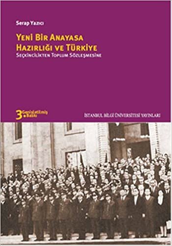 Yeni Bir Anayasa Hazırlığı ve Türkiye: Seçkincilikten Toplum Sözleşmesine