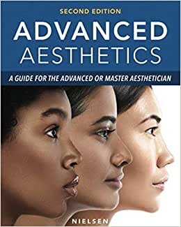 Advanced Aesthetics: A Guide for the Advanced or Master Aesthetician