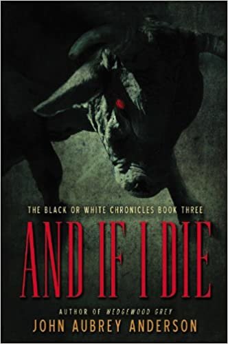 And If I Die (Black or White Chronicles)