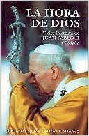 La hora de Dios. IV visita pastoral de Juan Pablo II a España (12-17 junio 1993) (FUERA DE COLECCIÓN, Band 33)