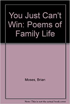 You Just Can't Win: Poems of Family Life indir