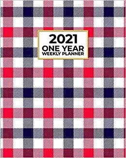 2021 One Year Weekly Planner: Red White Blue Tartan Scottish Plaid | Annual Calendar | Perfect for Work Home Students Teachers | Weekly Views to Fuel ... | December January | Simple Effective