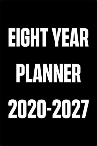Eight Year Planner 2020-2027: 96 Month Calendar | Schedule Organizer | Agenda Journal | Time Management indir