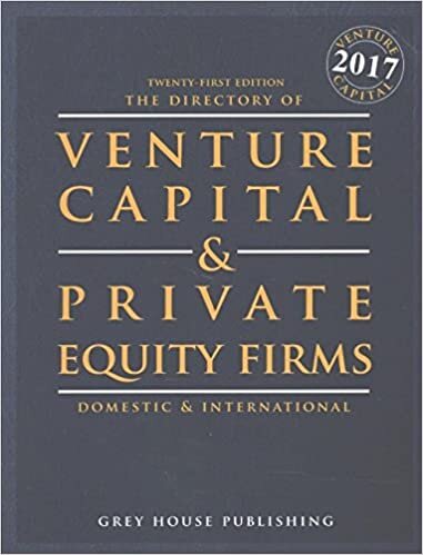 The Directory of Venture Capital & Private Equity Firms, 2017: Print Purchase Includes 3 Months Free Online Access (Directory of Venture Capital and Private Equity Firms)