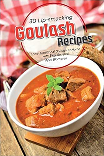 30 Lip-smacking Goulash Recipes: Enjoy Traditional Goulash at Home with Easy Recipes!