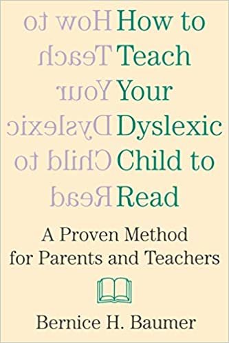 How To Teach Your Dyslexic Child: A Proven Method for Parents and Teachers