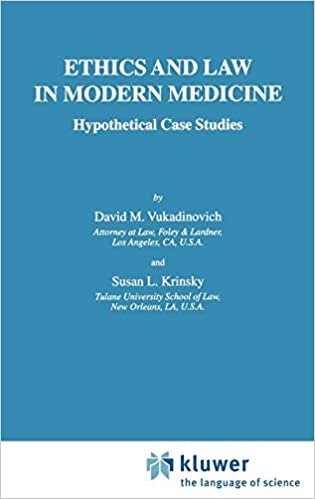 Ethics and Law in Modern Medicine: Hypothetical Case Studies (International Library of Ethics, Law, and the New Medicine)